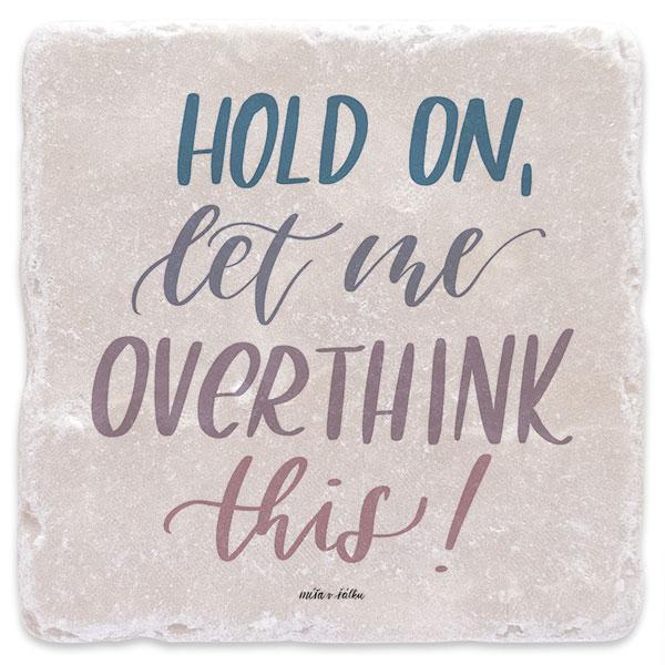 Overthink